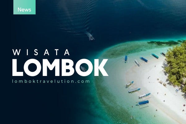 3 Wisata Populer Yang Ada Di Pulau Lombok Lombok Travelution